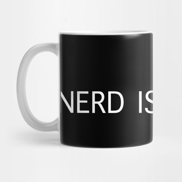 Nerd Is Life